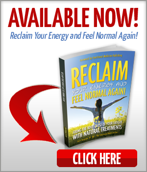 Reclaim Your Energy and Feel Normal Again!